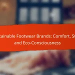 Sustainable Footwear Brands: Comfort, Style, and Eco-Consciousness