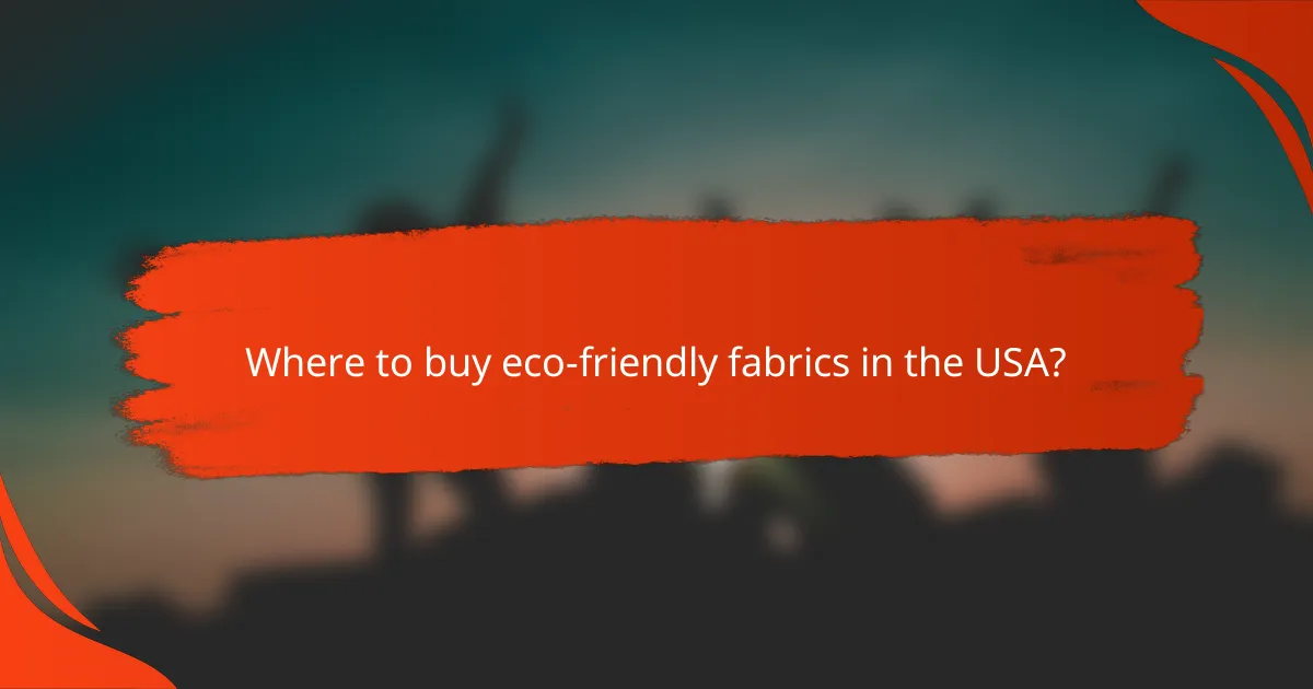 Where to buy eco-friendly fabrics in the USA?